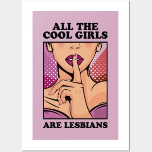 All The Cool Girls Are Lesbians Posters and Art